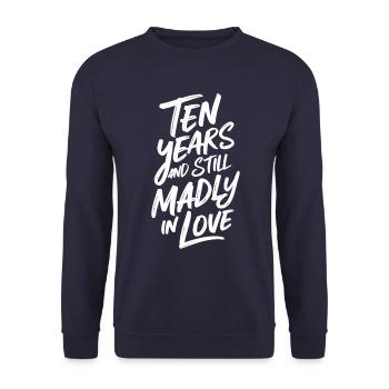 10 years wedding anniversary and still crazy - Unisex Sweatshirt - navy - Front - Alina (178cm) & Michal (187cm)
