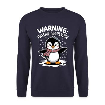 Warning: Passive Aggressive Penguin Humor - Unisex Sweatshirt - navy - Front - Alina (178cm) & Michal (187cm)