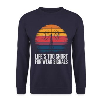 Ham Radio Operator Ham Radio: Life Is Too Short - Unisex Sweatshirt - navy - Front - Alina (178cm) & Michal (187cm)