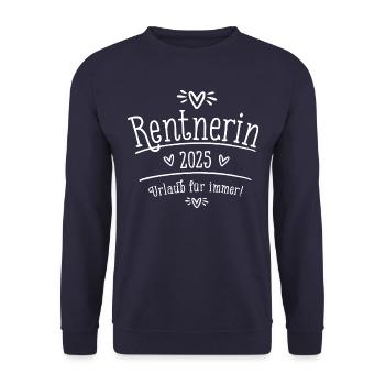 Rentnerin 2025 Geschenk Rente Urlaub für immer - Unisex Pullover - Navy - Vorne - Alina (178cm) & Michal (187cm)