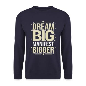 Dream Big Manifest Bigger Quote - Unisex Sweatshirt - navy - Front - Alina (178cm) & Michal (187cm)