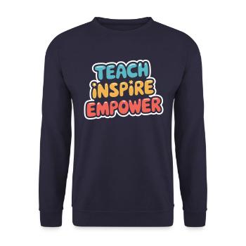 Inspire and Empower Teachers: Teach Inspire - Unisex Sweatshirt - navy - Front - Alina (178cm) & Michal (187cm)