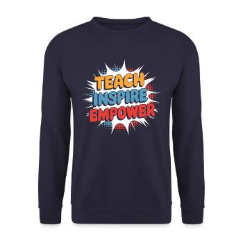 Teachers Inspire Strengths: Teach Inspire Empower - Unisex Sweatshirt - navy - Front - Alina (178cm) & Michal (187cm)