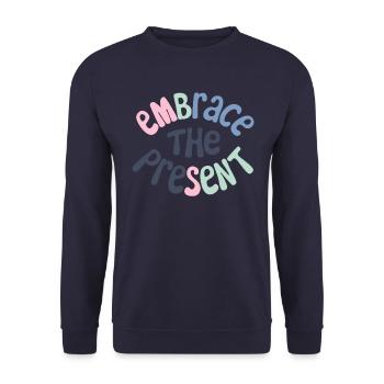 Inspire Spirituality Quote: Embrace The - Unisex Sweatshirt - navy - Front - Alina (178cm) & Michal (187cm)