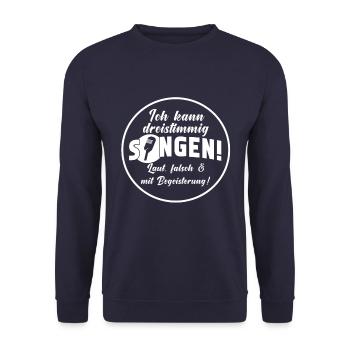 Dreistimmig Singen Chor Lustiger Spruch Geschenk - Unisex Pullover - Navy - Vorne - Alina (178cm) & Michal (187cm)