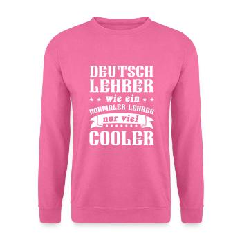 Deutsch Lehrer Schule Unterricht Schüler Geschenk - Unisex Pullover - Pink - Vorne