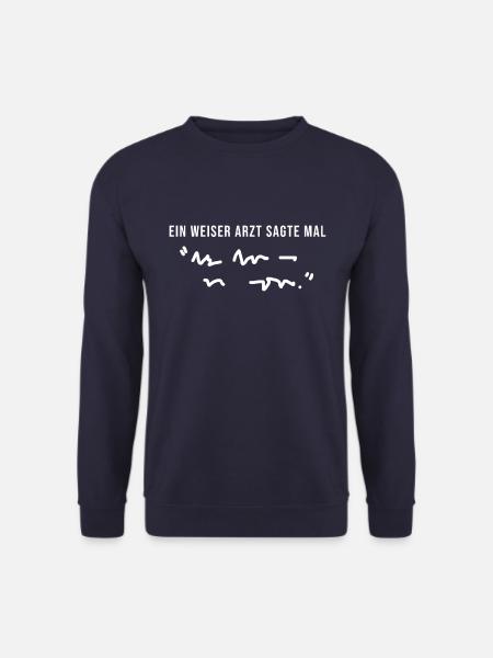 Weiser Arzt Lustiger Spruch Doktor Klinik Geschenk - Unisex Pullover - Navy