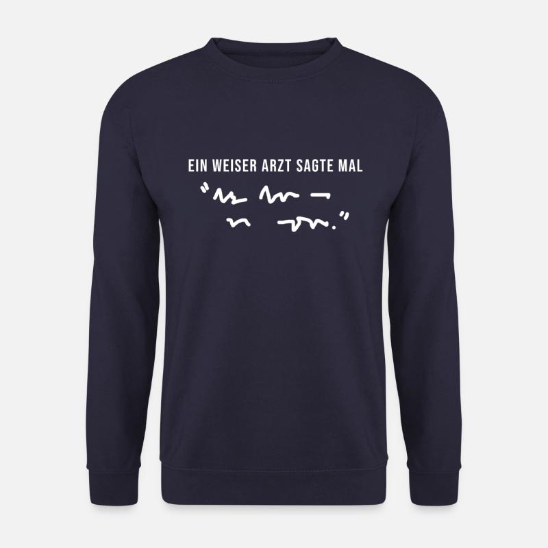 Weiser Arzt Lustiger Spruch Doktor Klinik Geschenk - Unisex Pullover - Navy