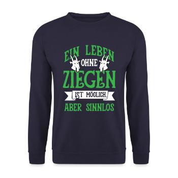Leben Ohne Ziegen Ziege Ziegenhirte Bock Geschenk - Unisex Pullover - Navy - Vorne - Alina (178cm) & Michal (187cm)
