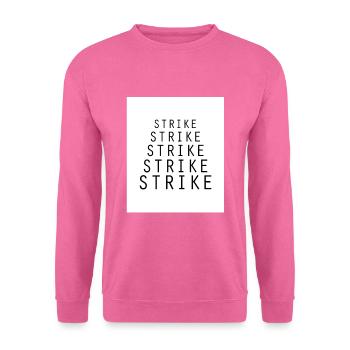 Strike Strike Strike - Sweat-shirt Unisexe - rose - Devant