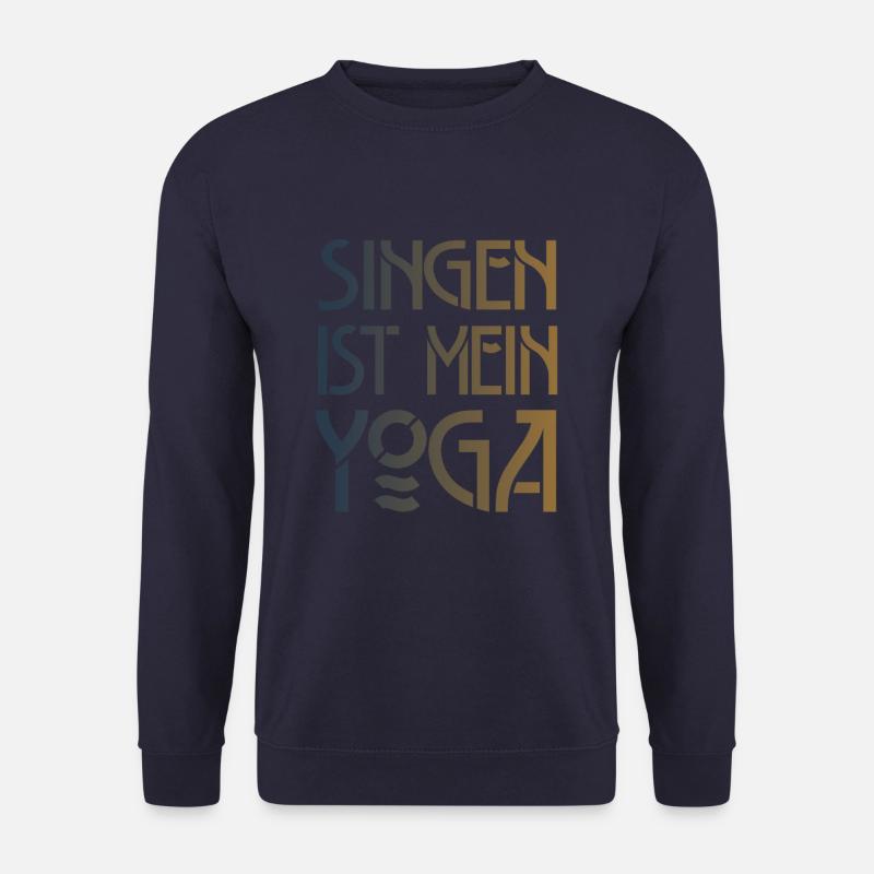 Singen Ist Mein Yoga Chor Chorsingen Geschenk - Unisex Pullover - Navy