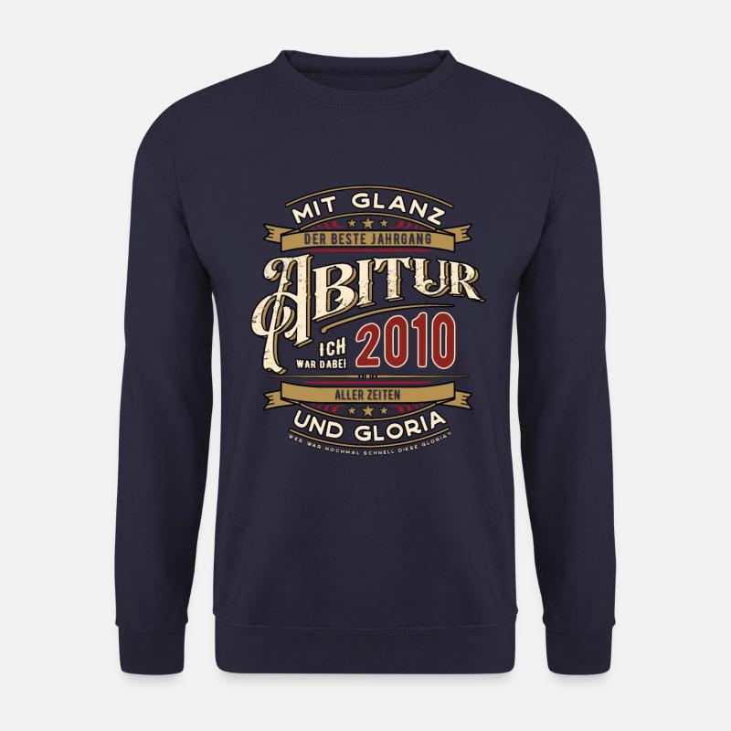 Abi Jahrgang 2010 Ich war dabei Abitur Treffen - Unisex Pullover - Navy