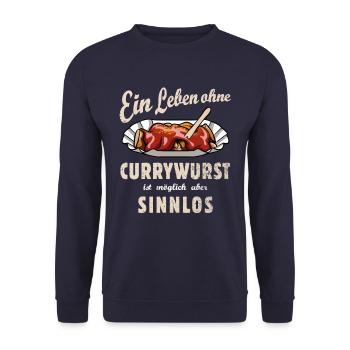 Ein Leben ohne Currywurst - Fast Food - Spruch - Unisex Pullover - Navy - Vorne - Alina (178cm) & Michal (187cm)