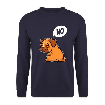 No, I don't have to do anything - Pug - saying - Unisex Sweatshirt - navy - Front - Alina (178cm) & Michal (187cm)