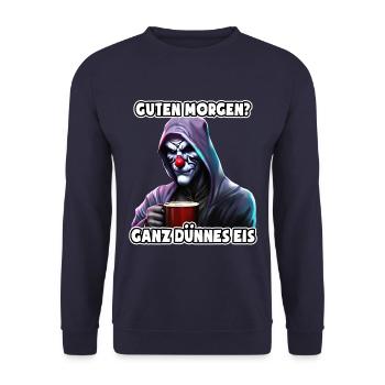 Ganz dünnes Eis - Morgenmuffel - fieser Clown - Unisex Pullover - Navy - Vorne - Alina (178cm) & Michal (187cm)