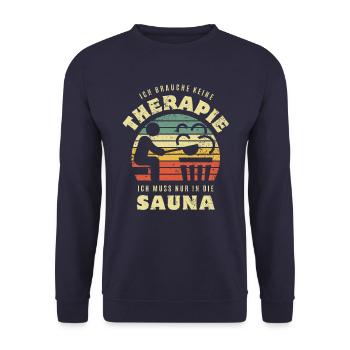 Ich brauche keine Therapie - Sauna Spruch - Unisex Pullover - Navy - Vorne - Alina (178cm) & Michal (187cm)
