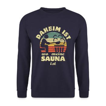 Daheim ist wo meine Sauna ist - Spruch - Unisex Pullover - Navy - Vorne - Alina (178cm) & Michal (187cm)
