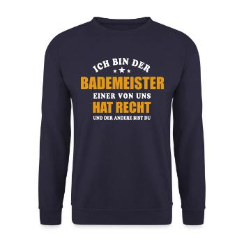 Ich bin der Bademeister - einer von uns hat Recht - Unisex Pullover - Navy - Vorne - Alina (178cm) & Michal (187cm)