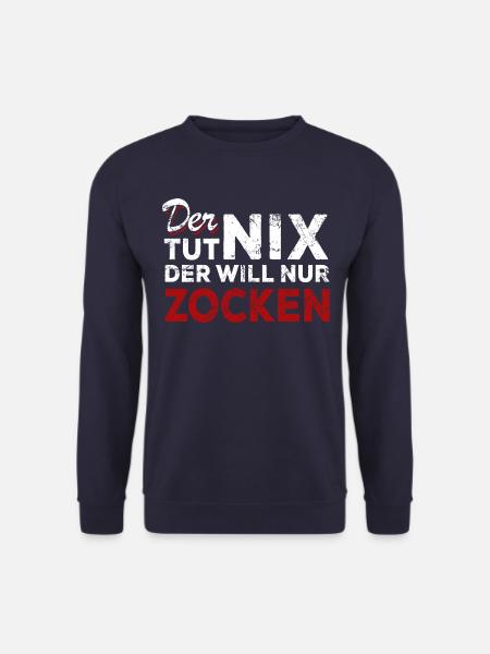 Der tut nix der will nur zocken - Spruch - Unisex Pullover - Navy