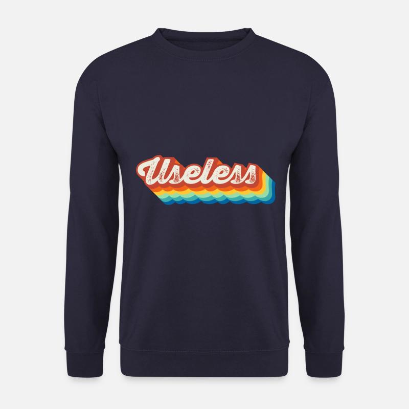 Useless Fun Sarcasm Provocative Gift - Unisex Sweatshirt - navy