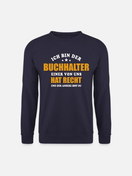 Ich bin der Buchhalter - einer von uns hat Recht - Unisex Pullover - Navy