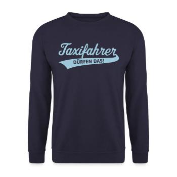 Taxifahrer – Dürfen Das! (Taxi / Spruch) - Unisex Pullover - Navy - Vorne - Alina (178cm) & Michal (187cm)