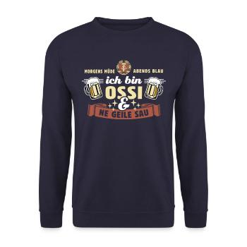 Morgens müde abends blau, Ossi und ne geile Sau - Unisex Pullover - Navy - Vorne - Alina (178cm) & Michal (187cm)
