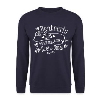 Rentnerin 2025 Vollzeit Oma Geschenk Rente - Unisex Pullover - Navy - Vorne - Alina (178cm) & Michal (187cm)