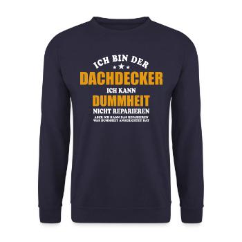 Dachdecker - ich kann Dummheit nicht reparieren - Unisex Pullover - Navy - Vorne - Alina (178cm) & Michal (187cm)