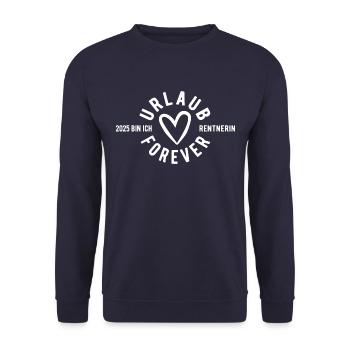 Urlaub Forever - 2025 bin ich Rentnerin - Unisex Pullover - Navy - Vorne - Alina (178cm) & Michal (187cm)
