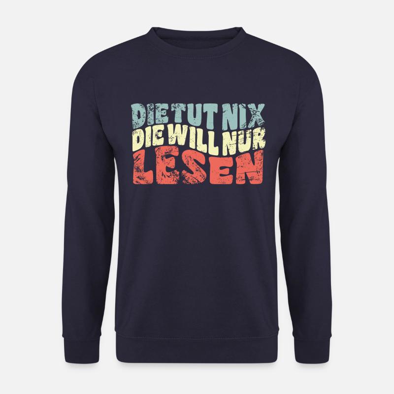 Die tut nix, die will nur lesen - Spruch - Unisex Pullover - Navy