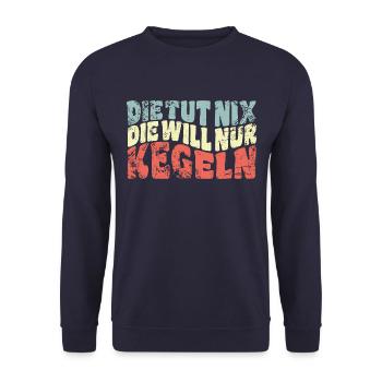 Die tut nix, die will nur kegeln - Spruch - Unisex Pullover - Navy - Vorne - Alina (178cm) & Michal (187cm)