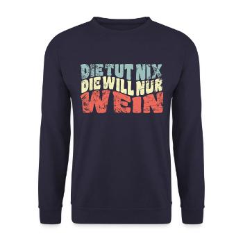 Die tut nix, die will nur Wein - Spruch - Unisex Pullover - Navy - Vorne - Alina (178cm) & Michal (187cm)