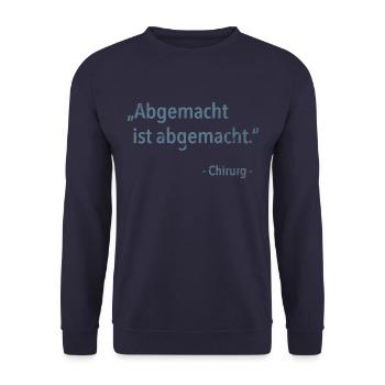 Abgemacht ist abgemacht - Chirurg lustiger Spruch - Unisex Pullover - Navy - Vorne - Alina (178cm) & Michal (187cm)