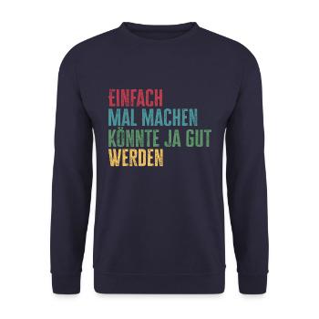 Einfach mal machen, könnte gut werden - Unisex Pullover - Navy - Vorne - Alina (178cm) & Michal (187cm)