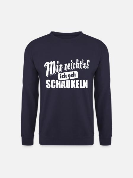 Mir reicht's ich geh schaukeln - Spruch - Unisex Pullover - Navy