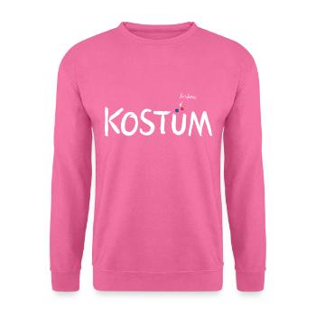 Kostüm - Fastnacht - Kostümersatz - Spruch - Unisex Pullover - Pink - Vorne