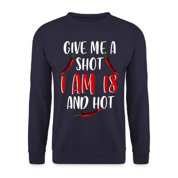 Gib Mir Einen Shot Ich Bin 18 Und Heiß - Unisex Pullover - Navy - Vorne - Alina (178cm) & Michal (187cm)
