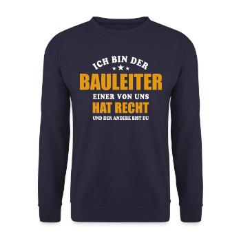 Ich bin der Bauleiter einer von uns hat Recht - Unisex Pullover - Navy - Vorne - Alina (178cm) & Michal (187cm)