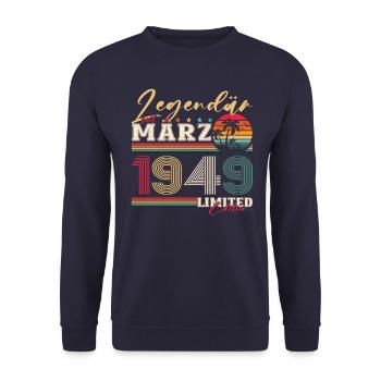 75th birthday Legendary since March Born in 1949 - Unisex Sweatshirt - navy - Front - Alina (178cm) & Michal (187cm)