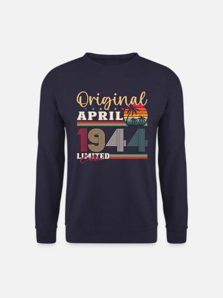 80. Geburtstag Mann Original April Jahrgang 1944 - Unisex Pullover - Navy