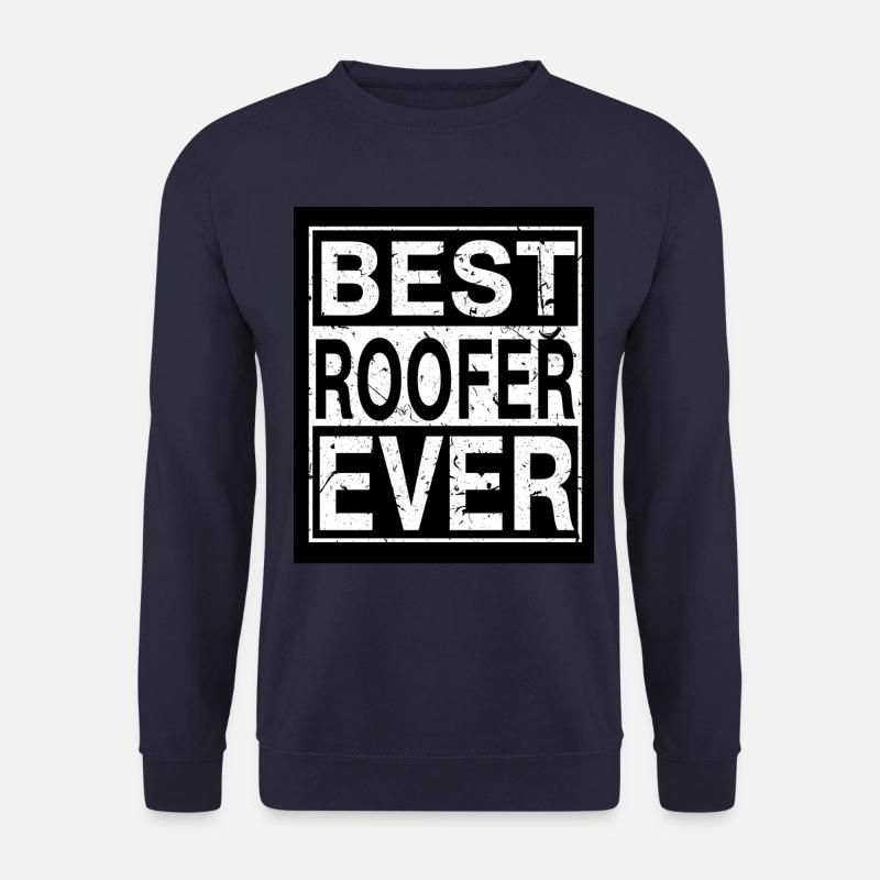 Roofer Best Roofer - Unisex Sweatshirt - navy