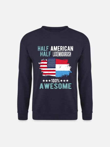 Half American Half Luxembourger - Unisex Sweatshirt - navy
