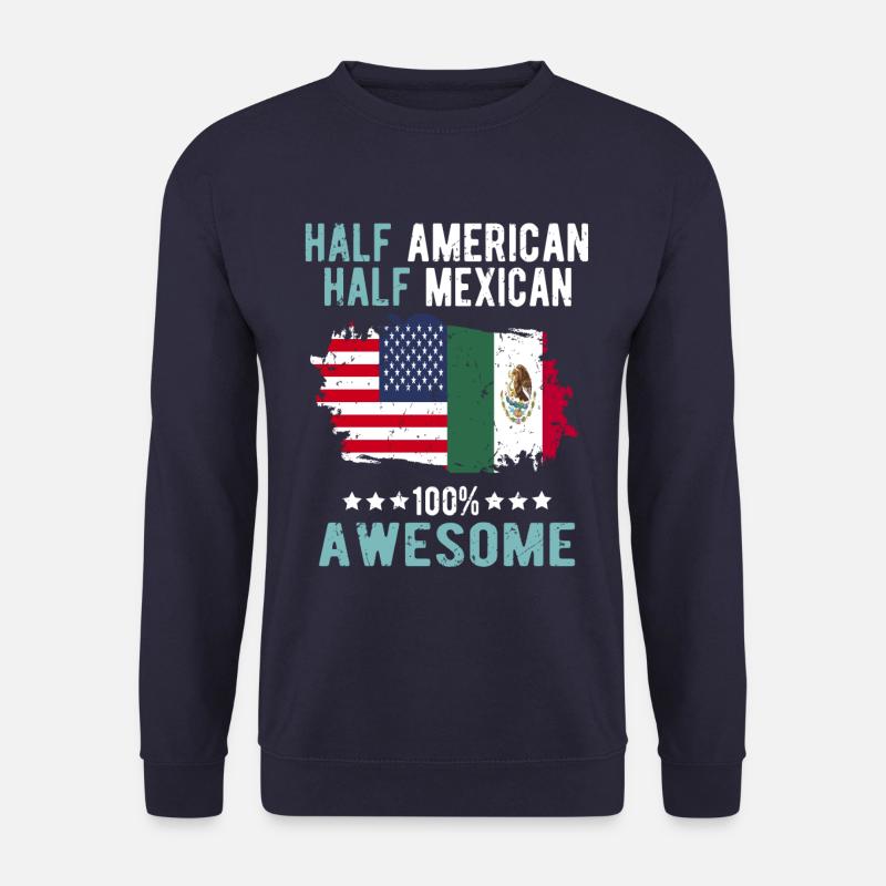 Half American Half Mexican - Unisex Sweatshirt - navy