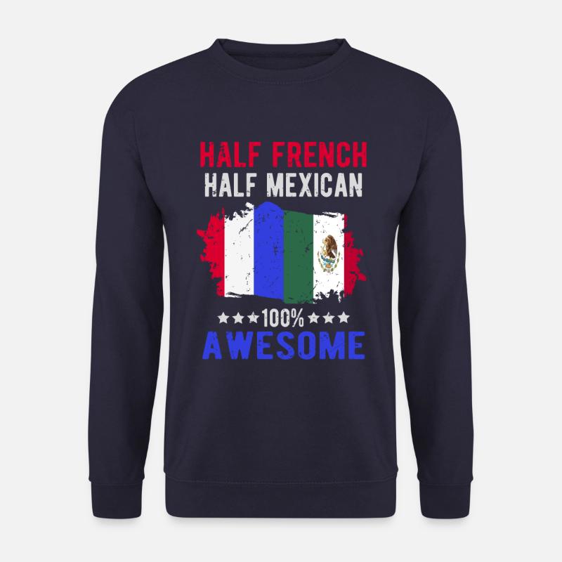 Half French Half Mexican - Unisex Sweatshirt - navy