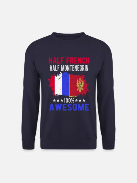 Half French Half Montenegrin - Unisex Sweatshirt - navy