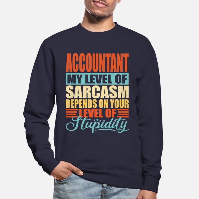 Sarcasme comptable Drôle de comptable Sweat-shirt Unisexe