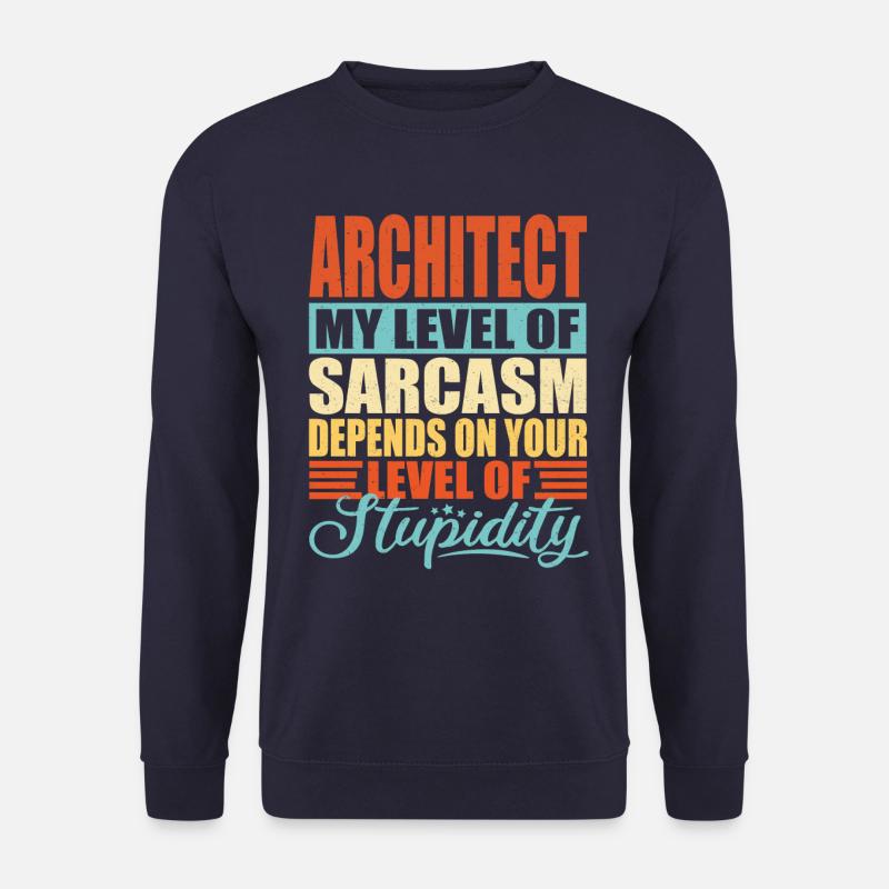 Architect sarcasm Funny architect - Unisex Sweatshirt - navy