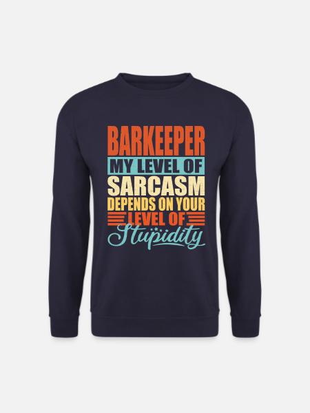 Bartender sarcasm Funny bartender - Unisex Sweatshirt - navy