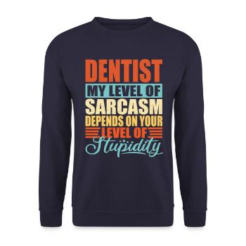 Dentist sarcasm Funny dentist - Unisex Sweatshirt - navy - Front - Alina (178cm) & Michal (187cm)